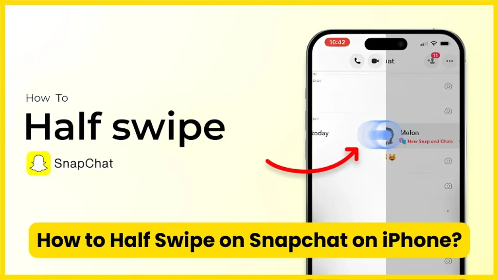 How to Half Swipe on Snapchat on iPhone?