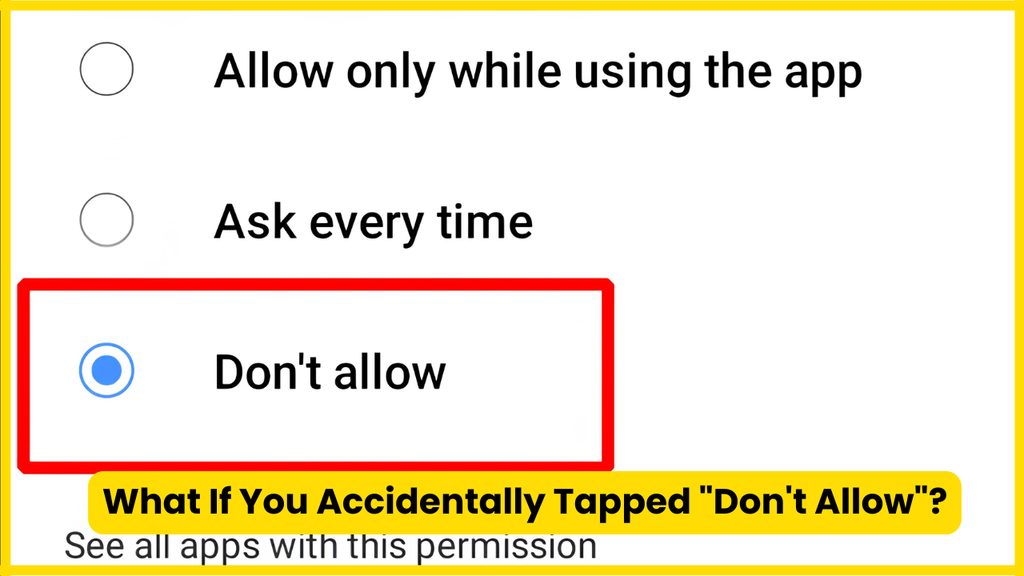What If You Accidentally Tapped "Don't Allow"?