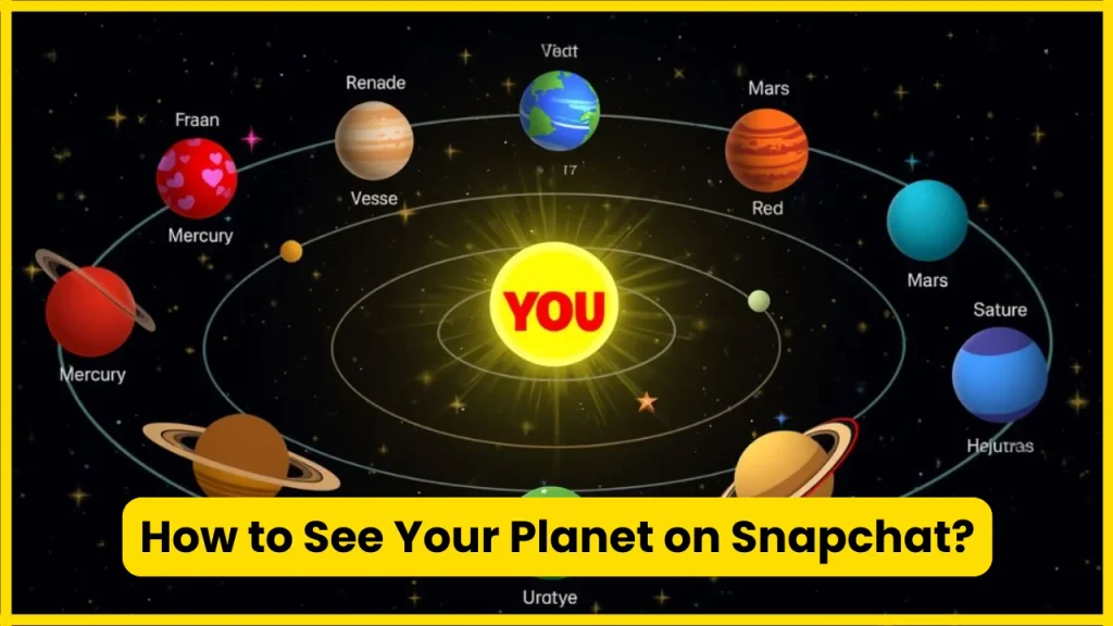 How to See Your Planet on Snapchat?