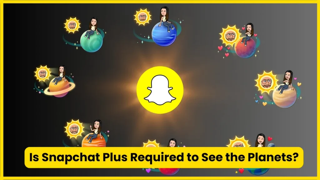 Is Snapchat Plus Required to See the Planets?